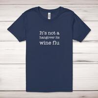 It’s Wine Flu – Man Adult T-Shirt