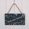 Image of You are loved - slate hanging sign