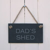 Image of Slate Hanging Sign 'DAD'S SHED' - a great gift for fathers day