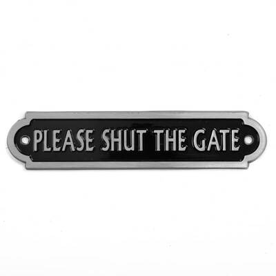 Please shut the gate Sign in aluminium