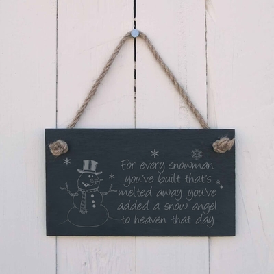 Christmas Slate hanging sign - "For every Snowman you’ve built that’s melted away"