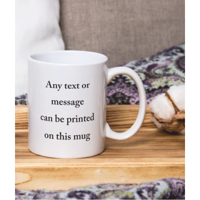 Personalised Mug - Add Any Text