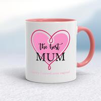 The Best Mum (Sorry I Ruined Your Vagina) Mug – White/Pink, 10oz