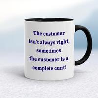 The Customer Isn’t Always Right Mug