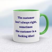 The Customer Isn’t Always Right Mug