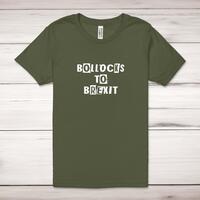 Bollocks To Brexit Adult T-Shirt - Military Green, 2XL