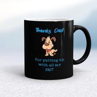 Thanks Dad – All My Shit Mug – Black/White, 10oz