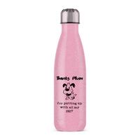 Thanks Mum – All My Shit Water Bottle – Pink Glitter, One