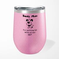 Thanks Mum – All My Shit Wine Tumbler – Pink Glitter, 12oz
