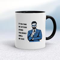 Attitude Stinks Smell My Cock Mug – White/Black, 10oz