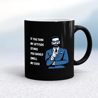 Attitude Stinks Smell My Cock Mug – Black/White, 10oz