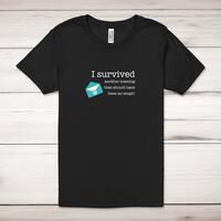 I Survived Another Meeting Adult T-Shirt – Black, Extra Large
