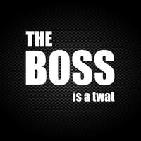 The Boss Is A … Swearing Vinyl Sticker