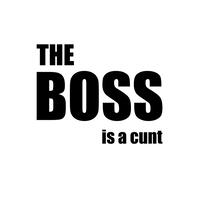 The Boss Is A … Swearing Vinyl Sticker
