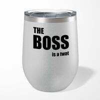 The Boss Is A … Swearing Wine Tumbler
