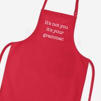 It’s Not You It’s Your Grammar Apron – Red, One