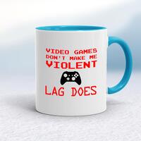 Video Games Don’t Make Me Violent Mug – White/Light Blue, 10oz