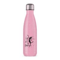 I Am The Fuck Up Fairy Water Bottle – Pink Glitter, One