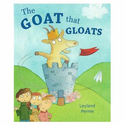 The Goat That Gloats Children’s Bedtime Story Picture Book