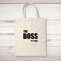 The Boss Is A … Swearing Tote Bag