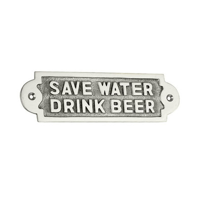 Spira Brass Door Plate Save Water Drink Beer (175mm x 55mm), Polished Nickel - SB5204PN POLISHED NICKEL