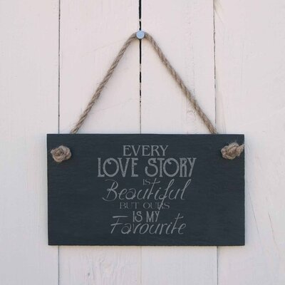 Slate hanging sign -" Every love story... "