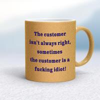 The Customer Isn’t Always Right Mug