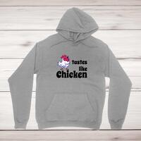 Tastes Like Chicken Hoodie