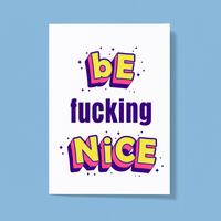 Be Fucking Nice Greeting Card – White, A5