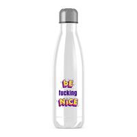 Be Fucking Nice Water Bottle – White, One
