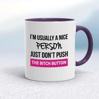 The Bitch Button Mug – White/Purple, 10oz
