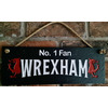 Image of Wrexham's Number 1 Fan Slate Hanging Sign with Welsh Dragon