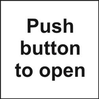ASEC Push Button To Open Sign 150mm x 150mm - 150mm x 150mm