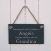 Image of Slate Hanging Sign - Some people don't believe in angels, but they haven't met my Grandma