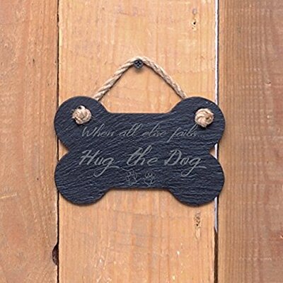 Small Bone Slate hanging sign - "When all else fails hug the dog" - a great present
