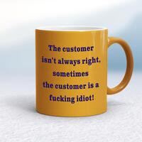 The Customer Isn’t Always Right Mug