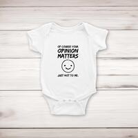 Of Course Your Opinion Matters Babygrow – White, 3-6 Months