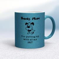 Thanks Mum – All My Shit Mug – Blue Glitter/White, 10oz