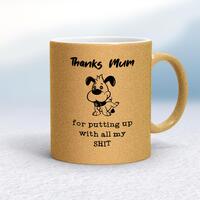 Thanks Mum – All My Shit Mug – Gold Glitter/White, 10oz