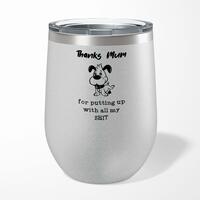 Thanks Mum – All My Shit Wine Tumbler – Silver Glitter, 12oz