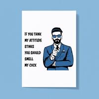 Attitude Stinks Smell My Cock Greeting Card – White, A5