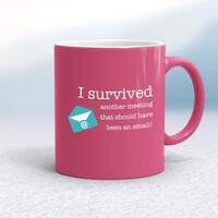 I Survived Another Meeting Mug – Pink/White, 10oz