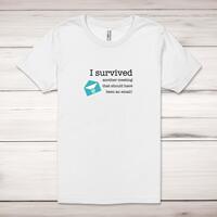 I Survived Another Meeting Adult T-Shirt – White, XS