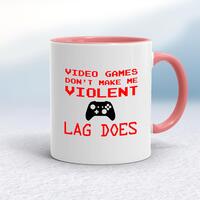 Video Games Don’t Make Me Violent Mug – White/Pink, 10oz