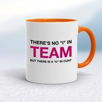 There Is A U In Cunt Mug – White/Orange, 10oz