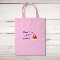 Thank God The HRT Worked! Tote Bag – Pastel Pink, One