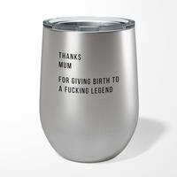 Thanks Mum Wine Tumbler – Steel, 12oz