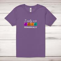 I Only Use Sarcasm Periodically Adult T-Shirt