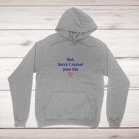 Ruined Your Life Hoodie