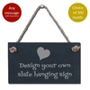 Image of Design your own slate hanging sign